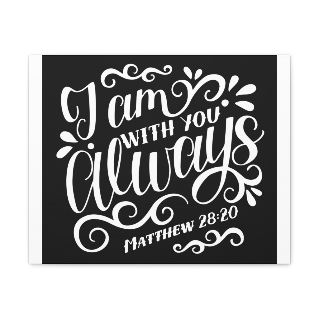 Scripture Walls I Am With You Always Matthew 28:20 Christian Wall Art Bible Verse Print Ready To Hang Unframed-Express Your Love Gifts