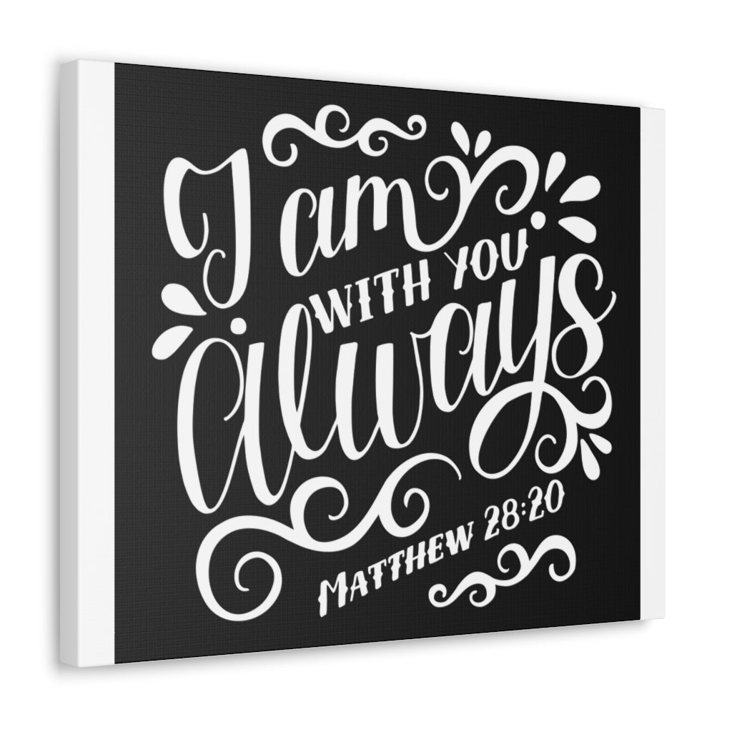 Scripture Walls I Am With You Always Matthew 28:20 Christian Wall Art Bible Verse Print Ready To Hang Unframed-Express Your Love Gifts