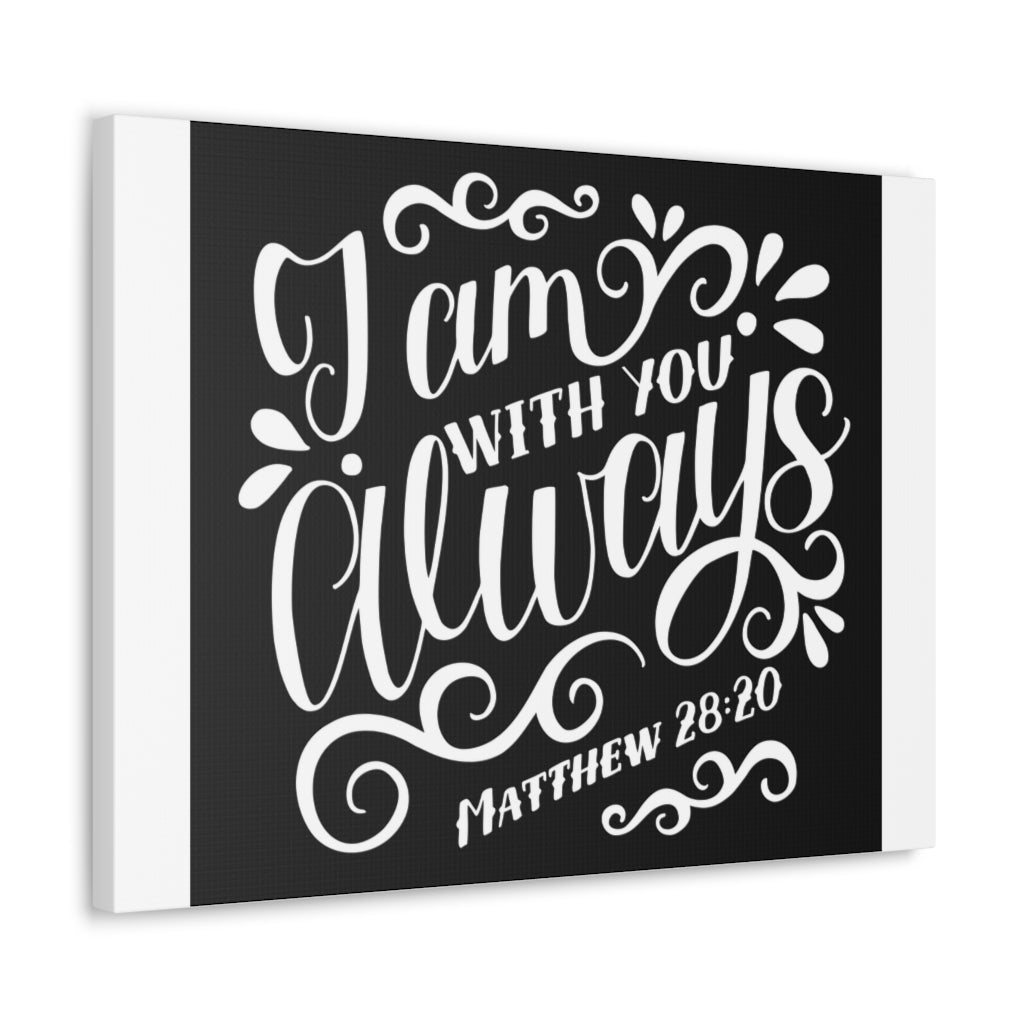 Scripture Walls I Am With You Always Matthew 28:20 Christian Wall Art Bible Verse Print Ready To Hang Unframed-Express Your Love Gifts