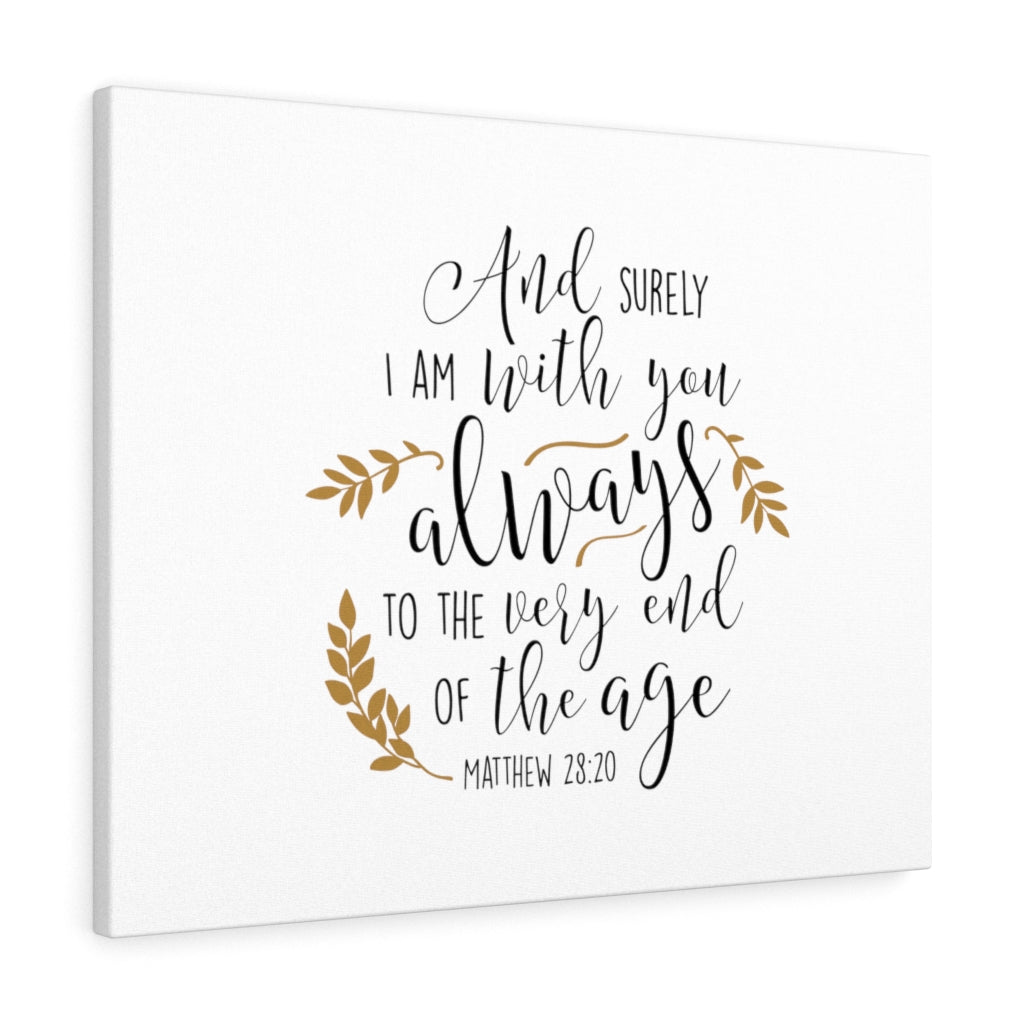 Scripture Walls I Am With You Matthew 28:20 Bible Verse Canvas Christian Wall Art Ready to Hang Unframed-Express Your Love Gifts