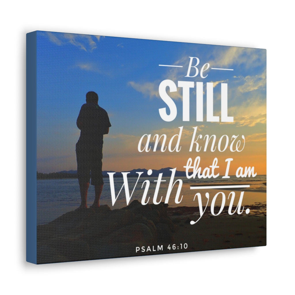 Scripture Walls I Am With You Psalm 46:10 Bible Verse Canvas Christian Wall Art Ready to Hang Unframed-Express Your Love Gifts