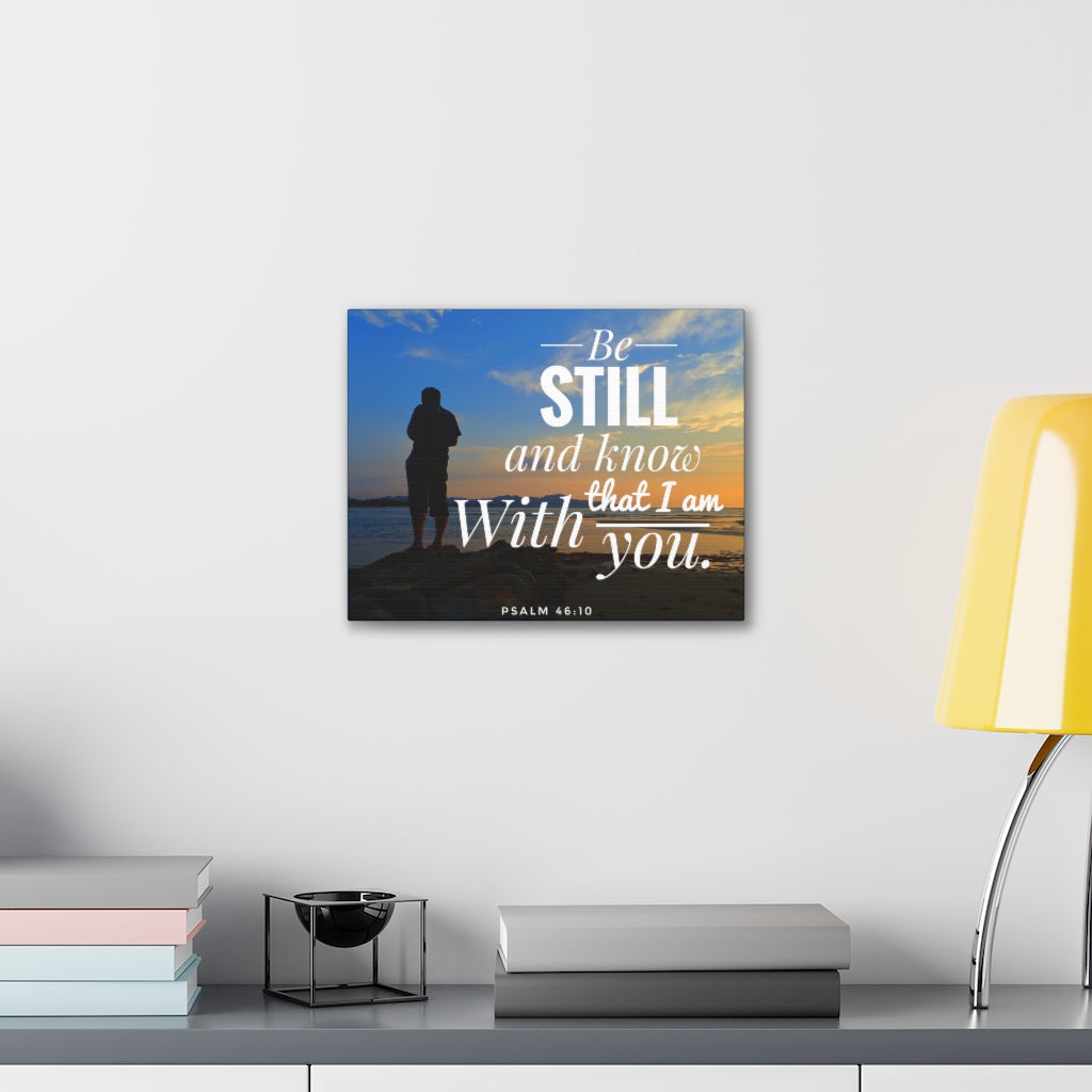 Scripture Walls I Am With You Psalm 46:10 Bible Verse Canvas Christian Wall Art Ready to Hang Unframed-Express Your Love Gifts
