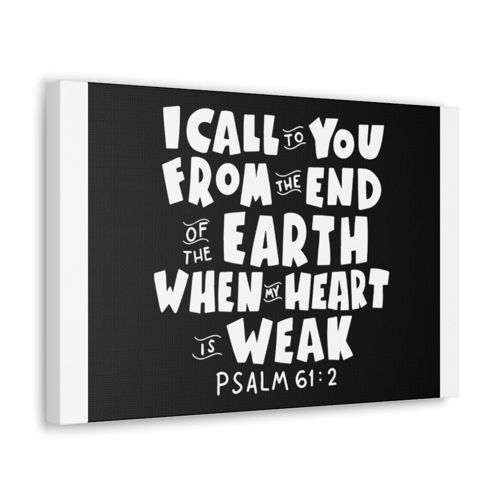Scripture Walls I Call To You Psalm 61:2 Bible Verse Canvas Christian Wall Art Ready to Hang Unframed-Express Your Love Gifts