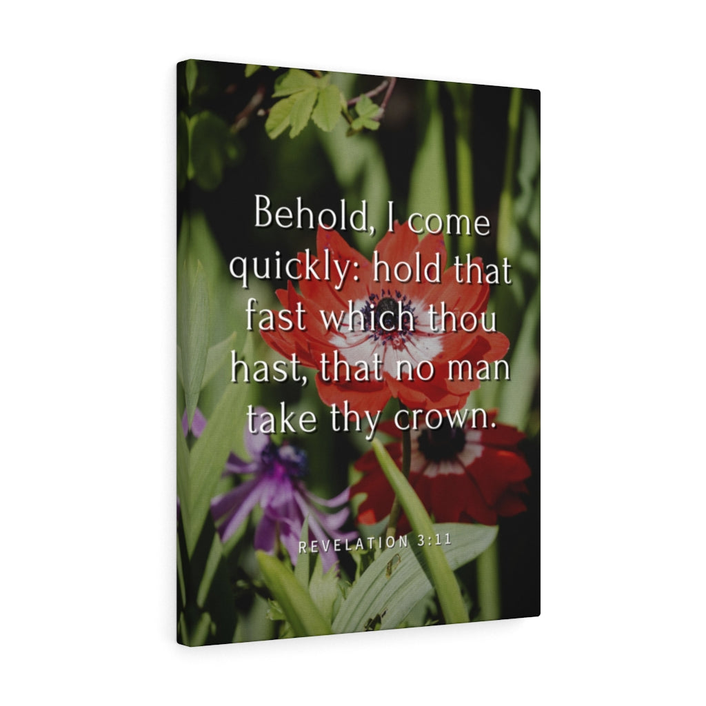 Scripture Walls I Come Revelation 3:11 Bible Verse Canvas Christian Wall Art Ready to Hang Unframed-Express Your Love Gifts