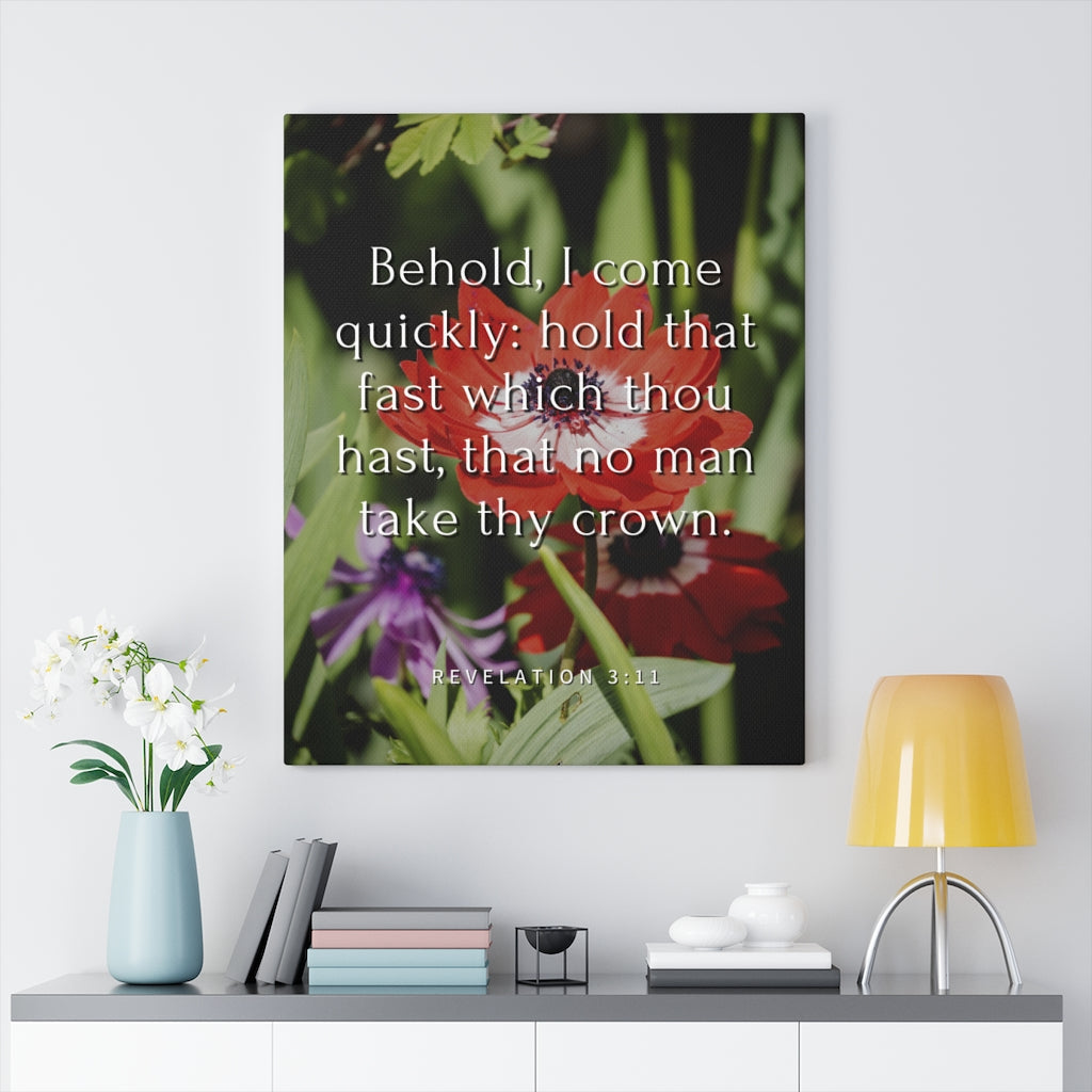 Scripture Walls I Come Revelation 3:11 Bible Verse Canvas Christian Wall Art Ready to Hang Unframed-Express Your Love Gifts