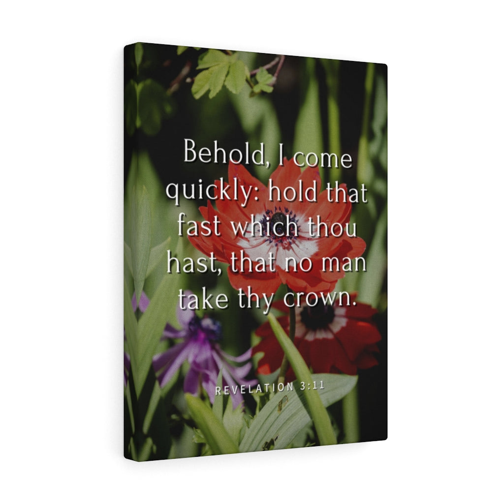 Scripture Walls I Come Revelation 3:11 Bible Verse Canvas Christian Wall Art Ready to Hang Unframed-Express Your Love Gifts