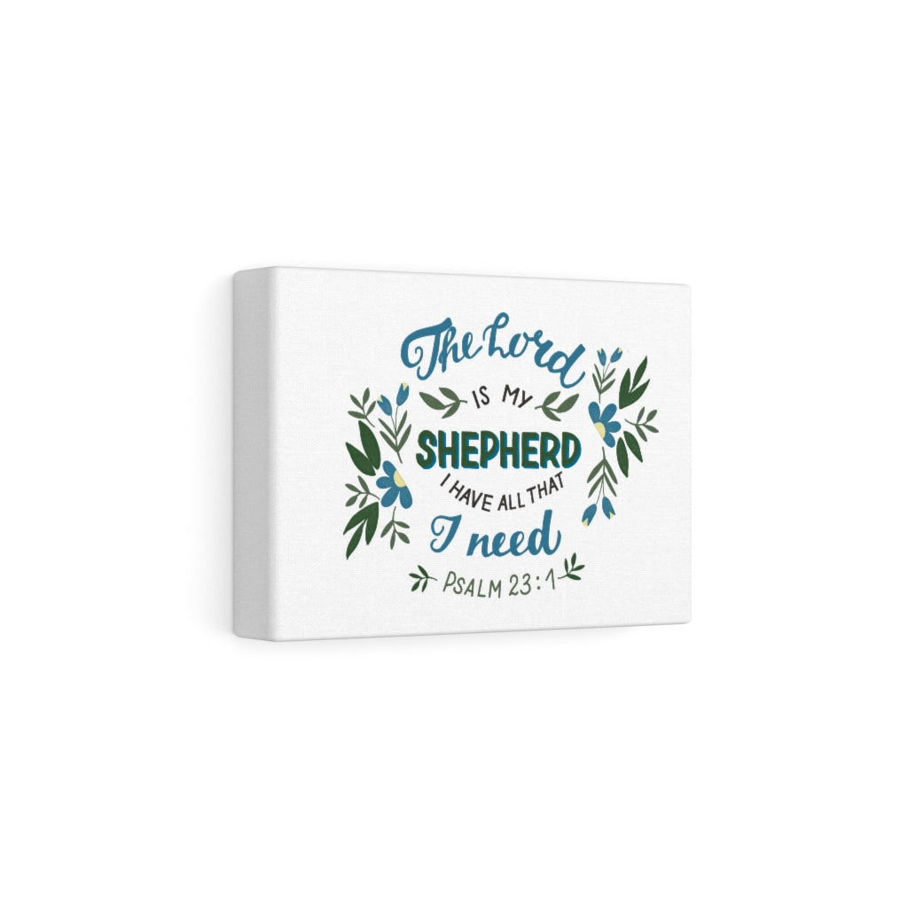 Scripture Walls I Have All That I Need Psalm 23:1 Bible Verse Canvas Christian Wall Art Ready to Hang Unframed-Express Your Love Gifts