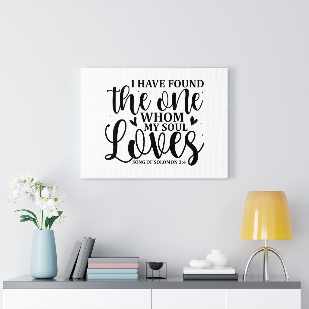 Scripture Walls I Have Found The One Song Of Solomon 3:4 Bible Verse Canvas Christian Wall Art Ready to Hang Unframed-Express Your Love Gifts