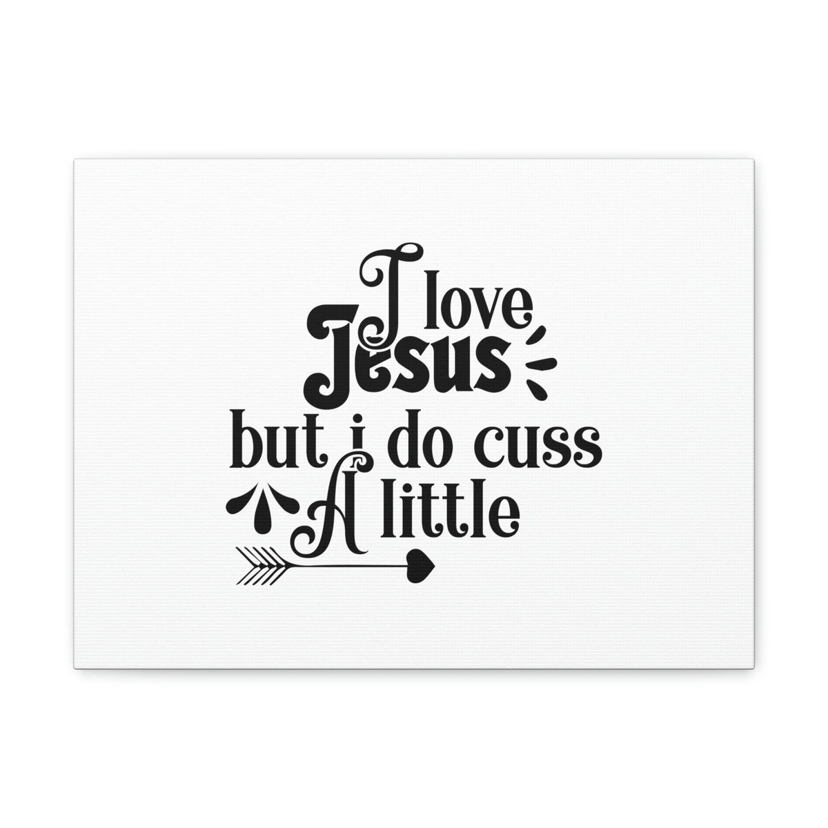 Scripture Walls I Love Jesus But I Do Cuss A Little Romans 3:23 Christian Wall Art Bible Verse Print Ready to Hang Unframed-Express Your Love Gifts