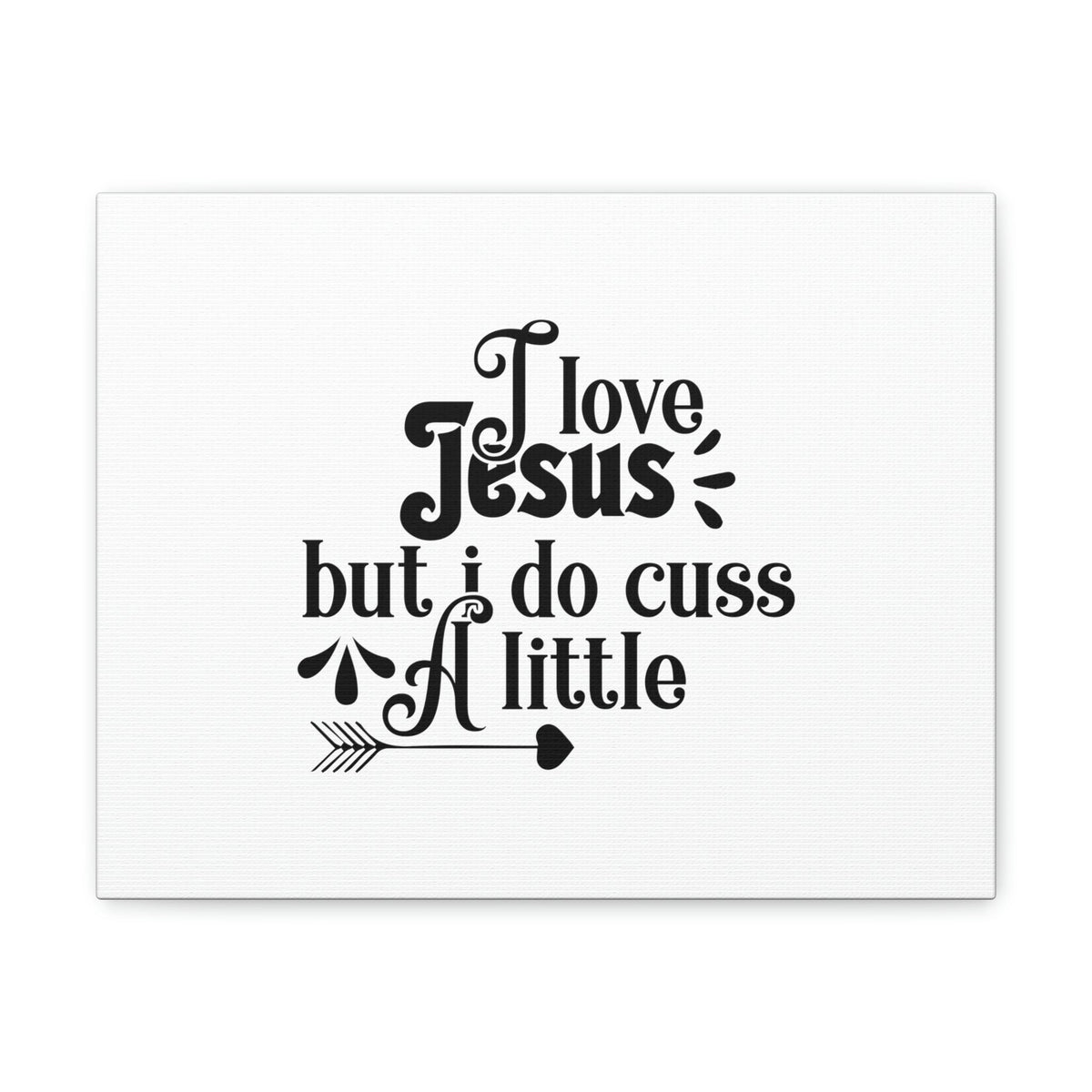 Scripture Walls I Love Jesus But I Do Cuss A Little Romans 3:23 Christian Wall Art Bible Verse Print Ready to Hang Unframed-Express Your Love Gifts