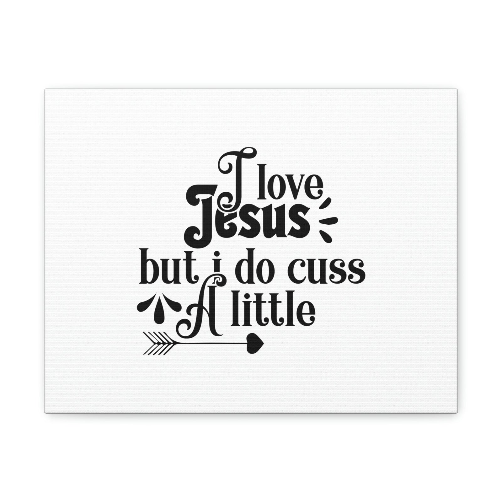 Scripture Walls I Love Jesus But I Do Cuss A Little Romans 3:23 Christian Wall Art Bible Verse Print Ready to Hang Unframed-Express Your Love Gifts