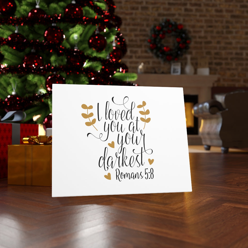 Scripture Walls I Loved You At Your Darkest Romans 5:8 Bible Verse Canvas Christian Wall Art Ready to Hang Unframed-Express Your Love Gifts