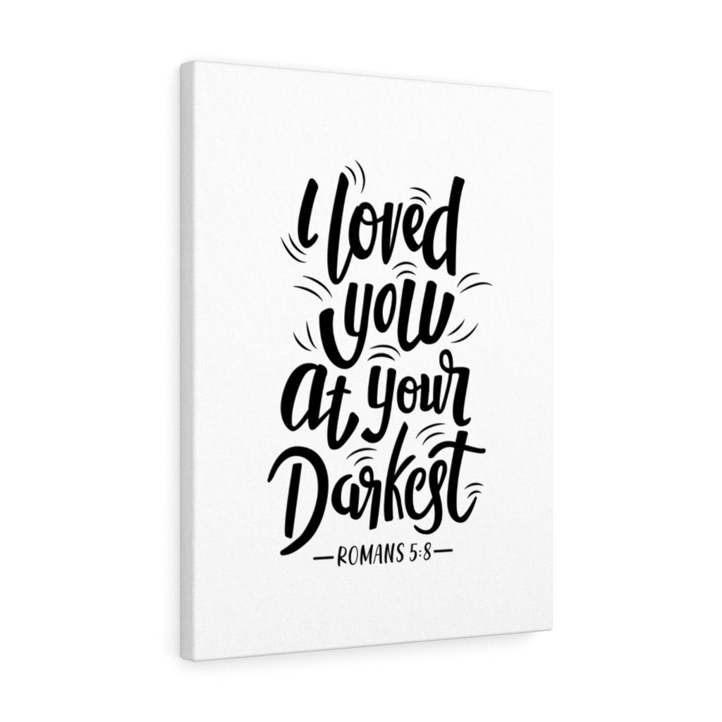 Scripture Walls I Loved You Romans 5:8 Bible Verse Canvas Christian Wall Art Ready to Hang Unframed-Express Your Love Gifts