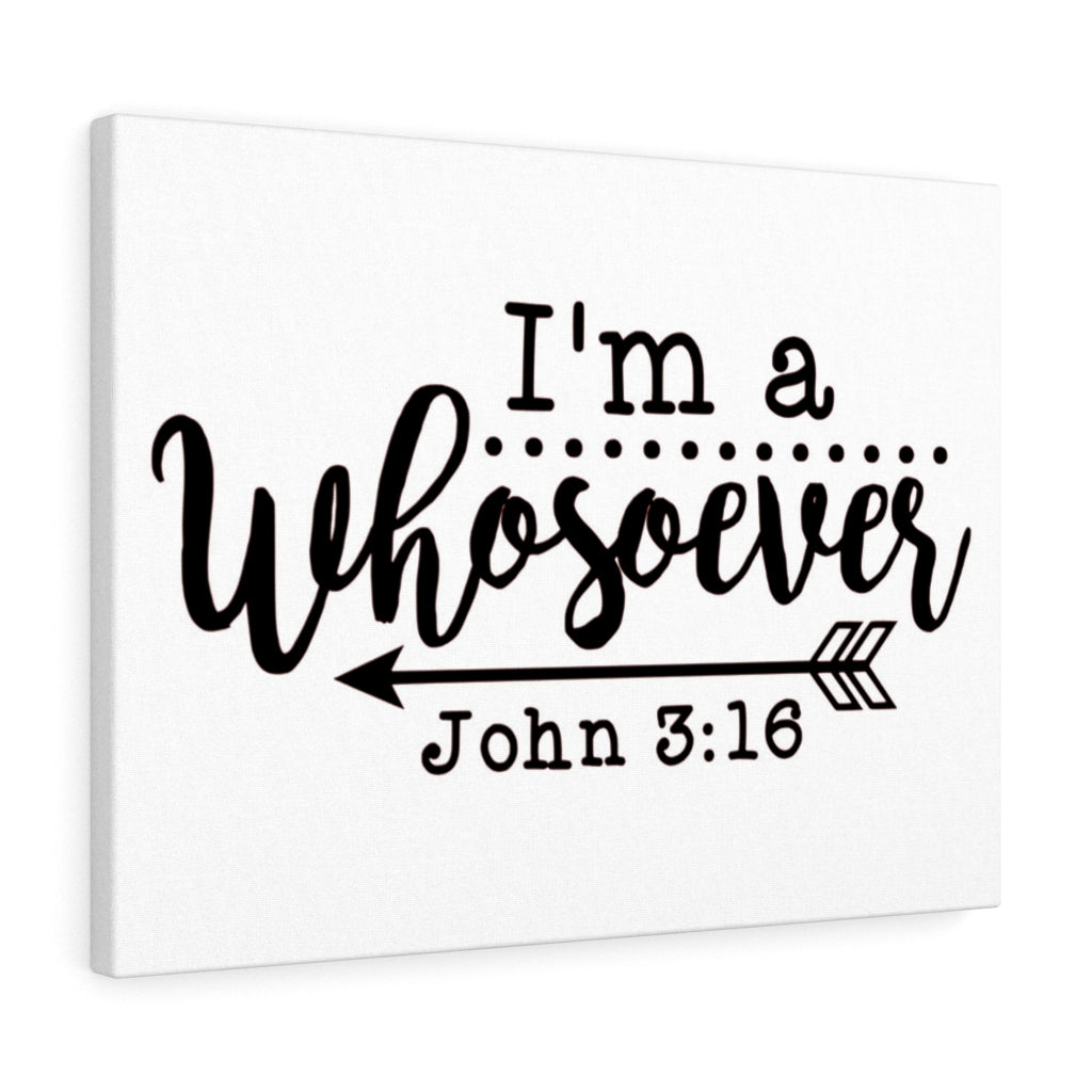 Scripture Walls I'm A Whosoever John 3:16 Bible Verse Canvas Christian Wall Art Ready to Hang Unframed-Express Your Love Gifts