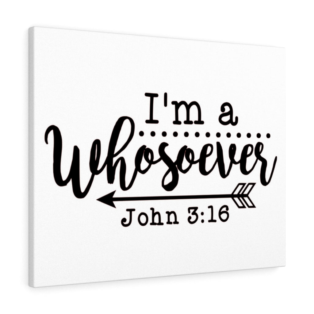 Scripture Walls I'm A Whosoever John 3:16 Bible Verse Canvas Christian Wall Art Ready to Hang Unframed-Express Your Love Gifts