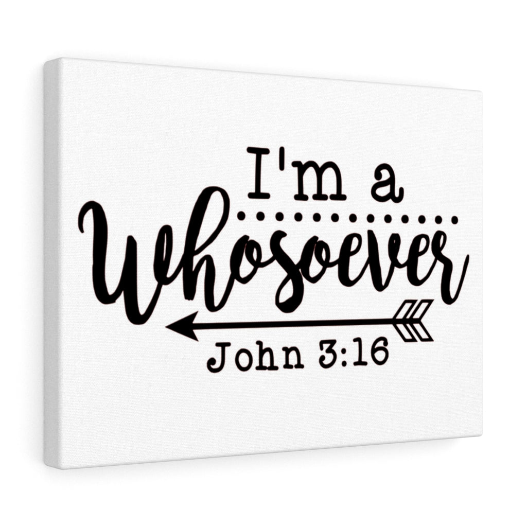 Scripture Walls I'm A Whosoever John 3:16 Bible Verse Canvas Christian Wall Art Ready to Hang Unframed-Express Your Love Gifts