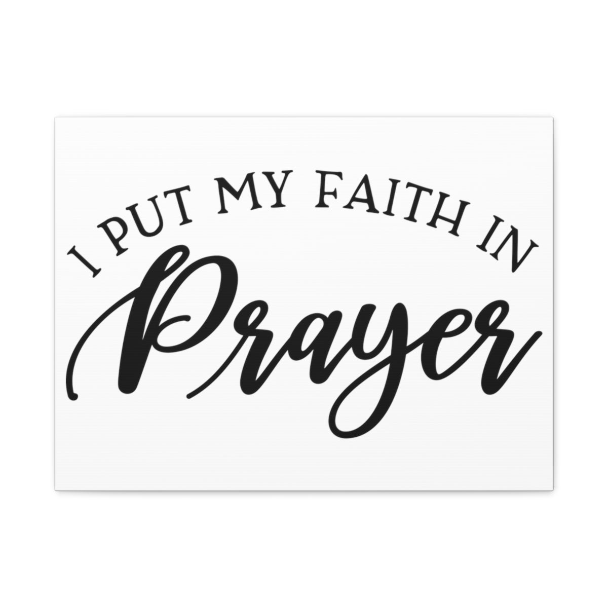 Scripture Walls I Put My Faith In Prayer MARK 9:23 Christian Wall Art Print Ready to Hang Unframed-Express Your Love Gifts