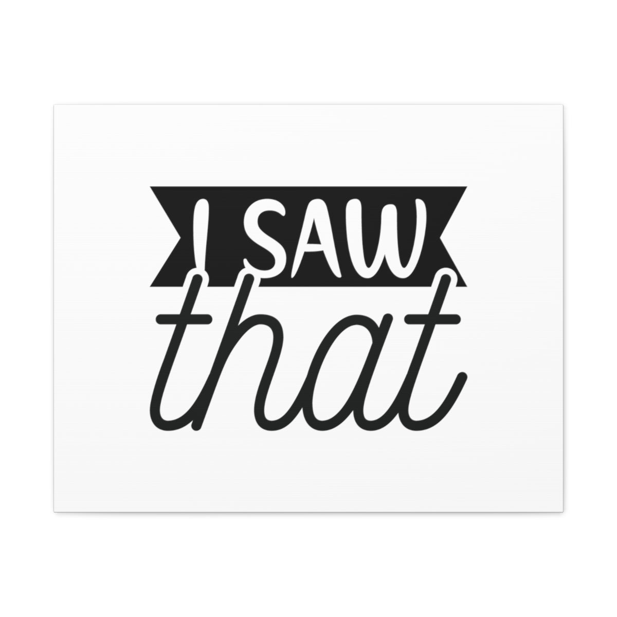 Scripture Walls I Saw That Ephesians 2:8 Christian Wall Art Bible Verse Print Ready to Hang Unframed-Express Your Love Gifts