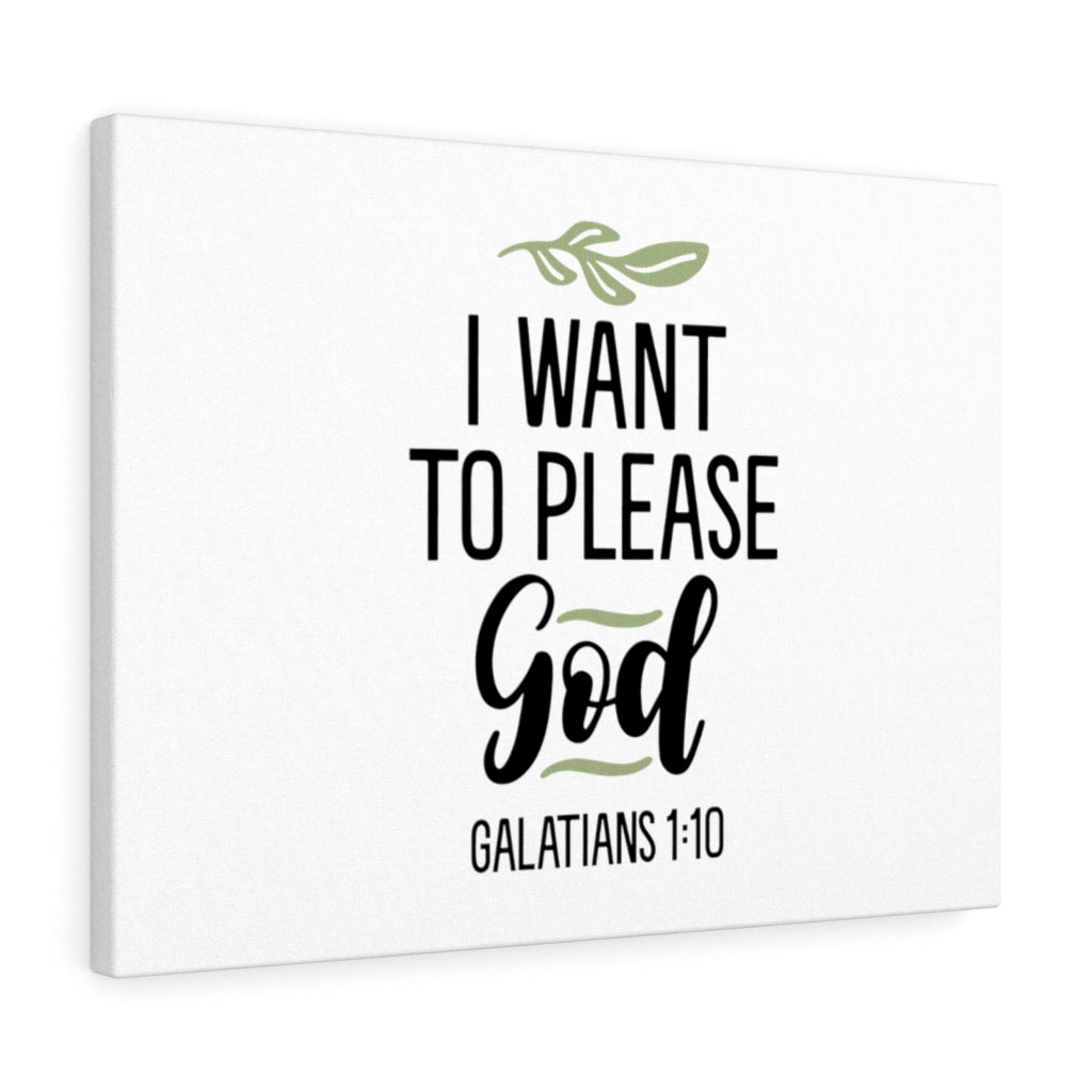 Scripture Walls I Want To Please God Galatians 1:10 Bible Verse Canvas Christian Wall Art Ready to Hang Unframed-Express Your Love Gifts