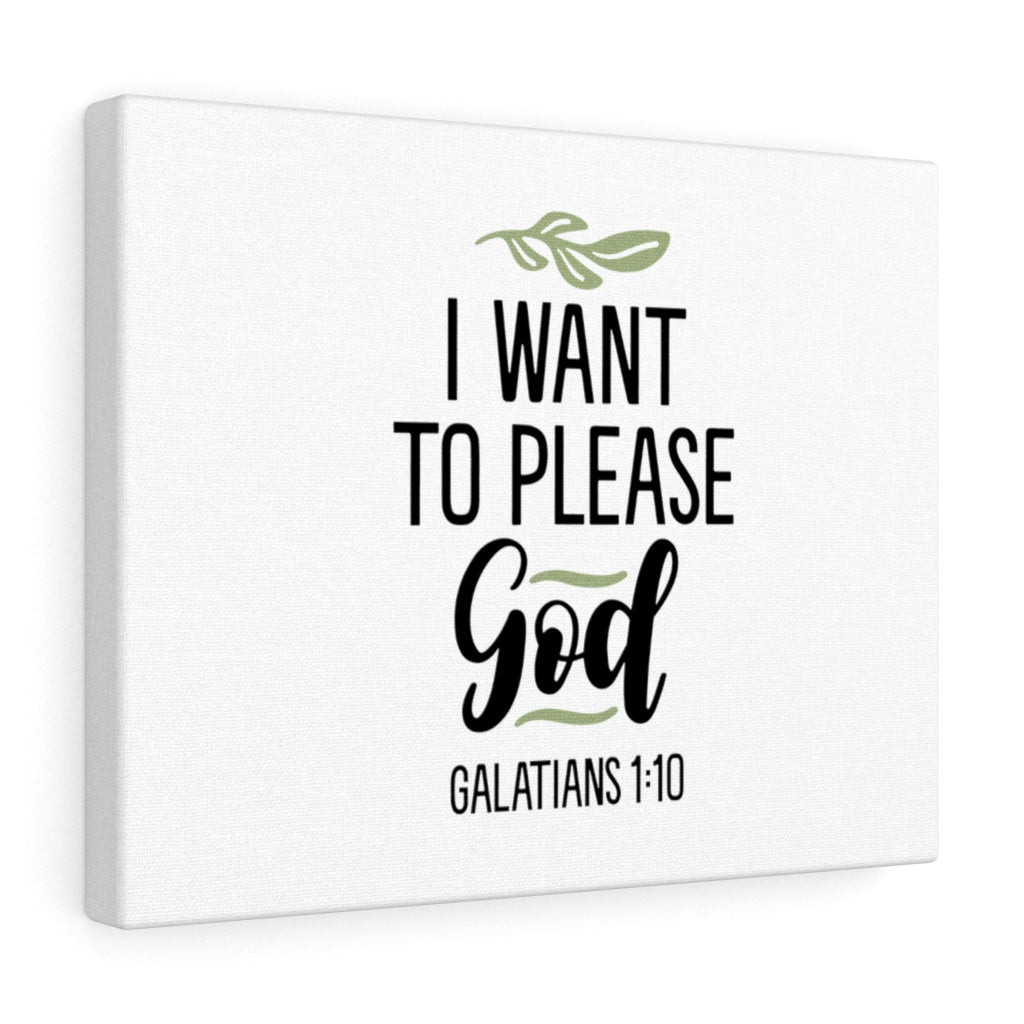 Scripture Walls I Want To Please God Galatians 1:10 Bible Verse Canvas Christian Wall Art Ready to Hang Unframed-Express Your Love Gifts