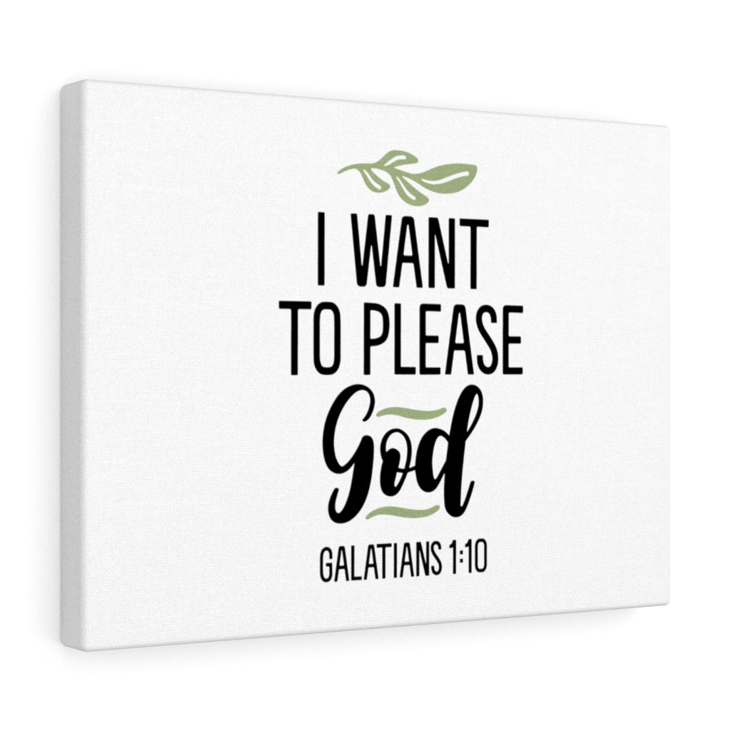 Scripture Walls I Want To Please God Galatians 1:10 Bible Verse Canvas Christian Wall Art Ready to Hang Unframed-Express Your Love Gifts