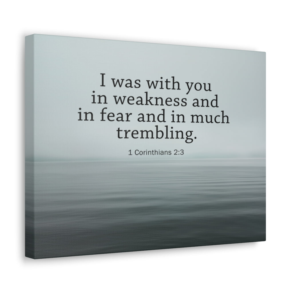 Scripture Walls I Was With You 1 Corinthians 2:3 Bible Verse Canvas Christian Wall Art Ready to Hang Unframed-Express Your Love Gifts