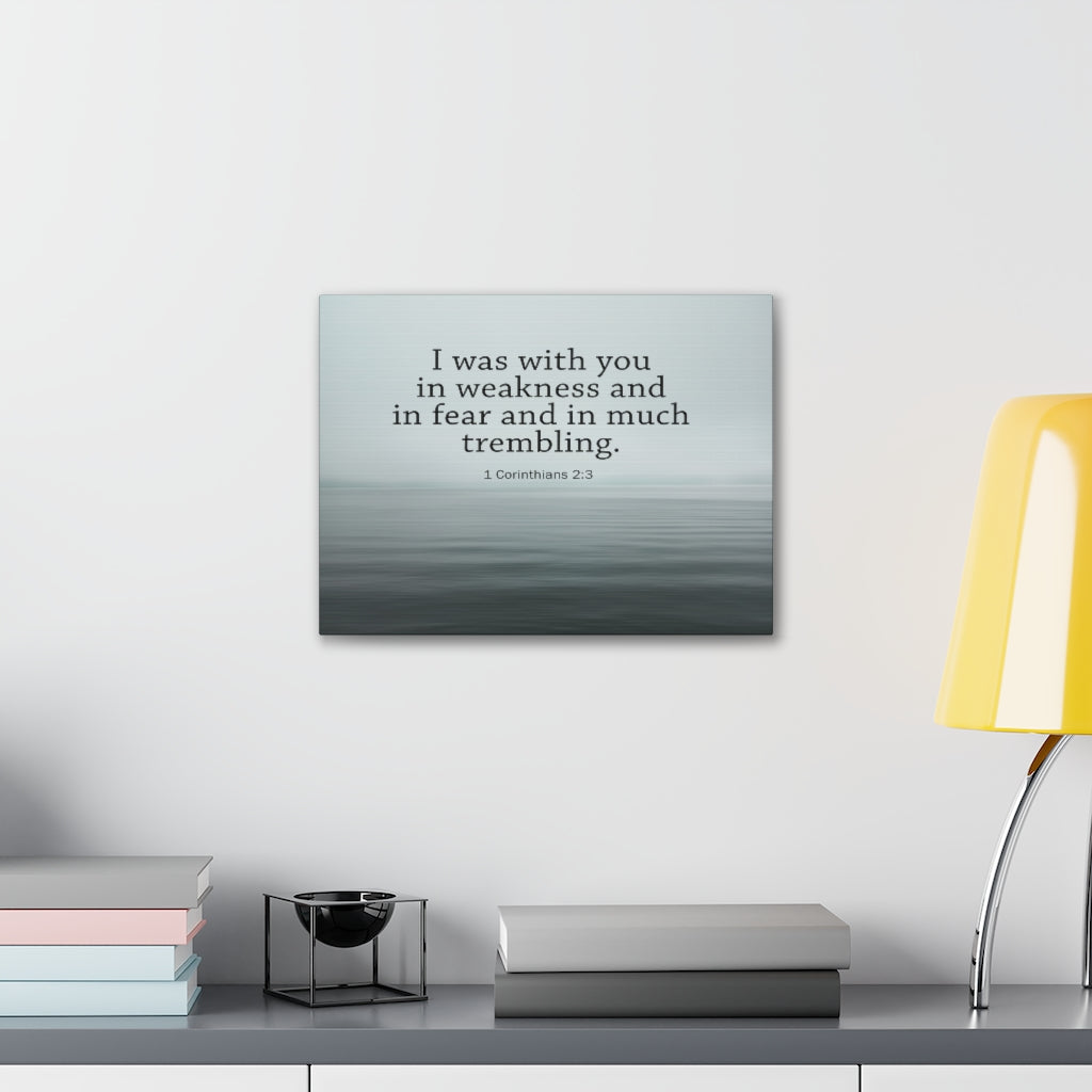 Scripture Walls I Was With You 1 Corinthians 2:3 Bible Verse Canvas Christian Wall Art Ready to Hang Unframed-Express Your Love Gifts
