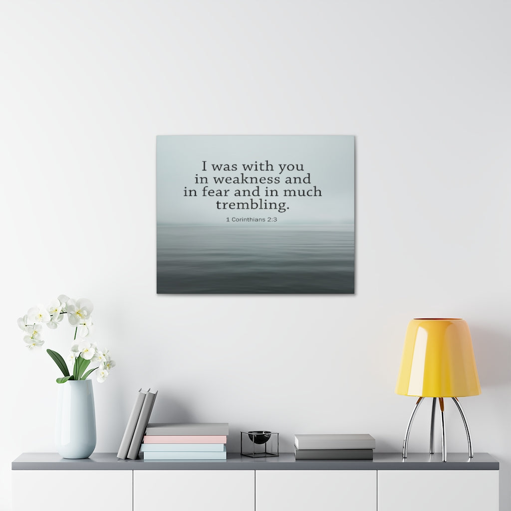 Scripture Walls I Was With You 1 Corinthians 2:3 Bible Verse Canvas Christian Wall Art Ready to Hang Unframed-Express Your Love Gifts