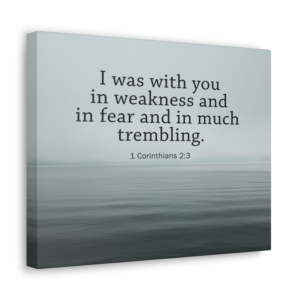 Scripture Walls I Was With You 1 Corinthians 2:3 Bible Verse Canvas Christian Wall Art Ready to Hang Unframed-Express Your Love Gifts