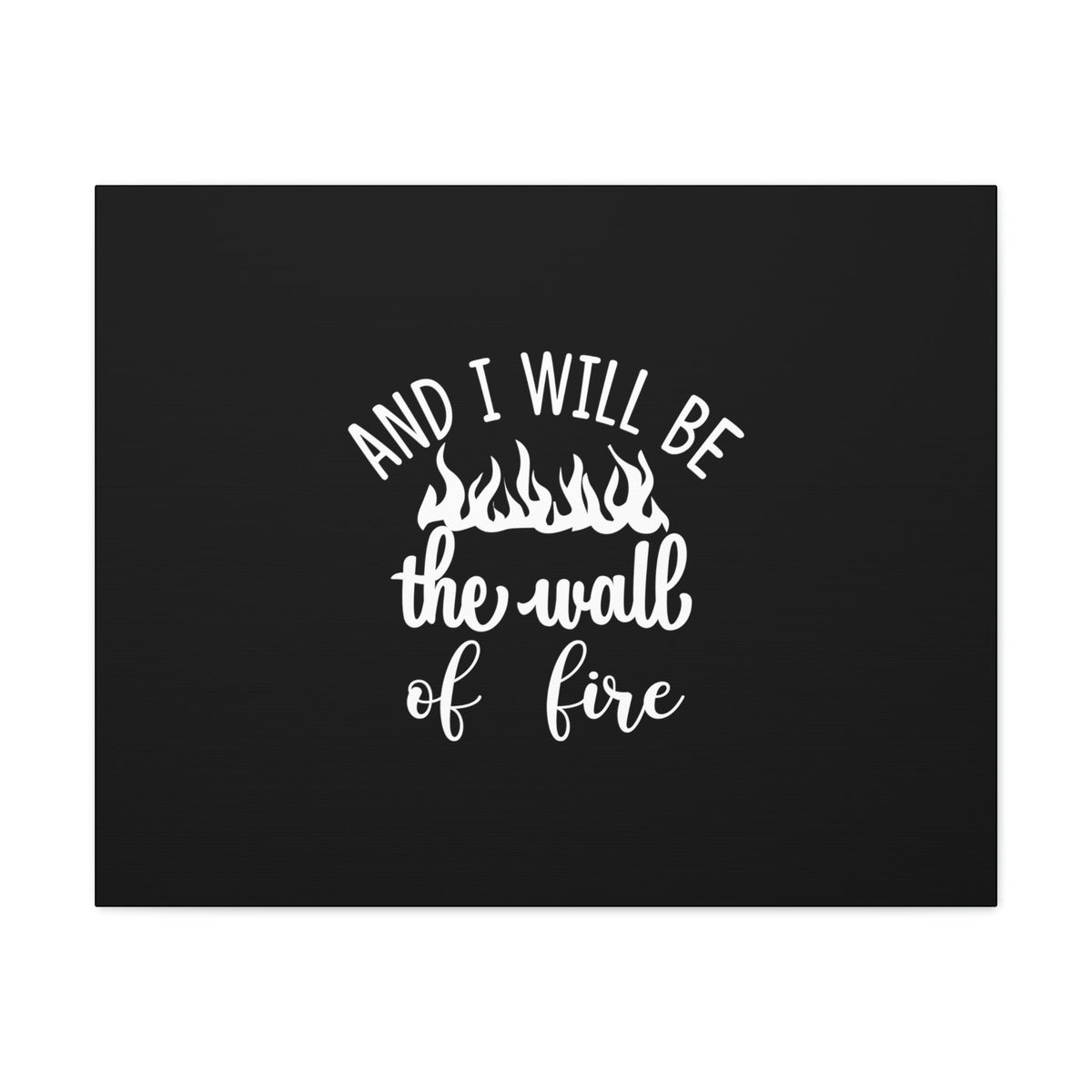 Scripture Walls I Will Be The Wall Of Fire Zechariah 2:5 Christian Wall Art Bible Verse Print Ready to Hang Unframed-Express Your Love Gifts