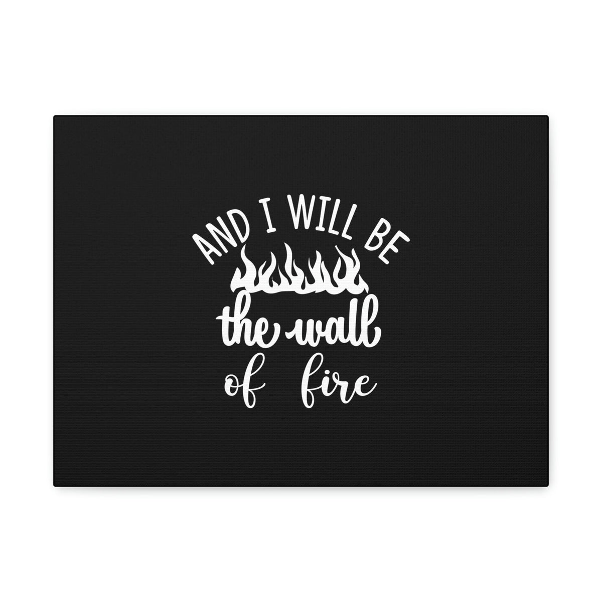 Scripture Walls I Will Be The Wall Of Fire Zechariah 2:5 Christian Wall Art Bible Verse Print Ready to Hang Unframed-Express Your Love Gifts