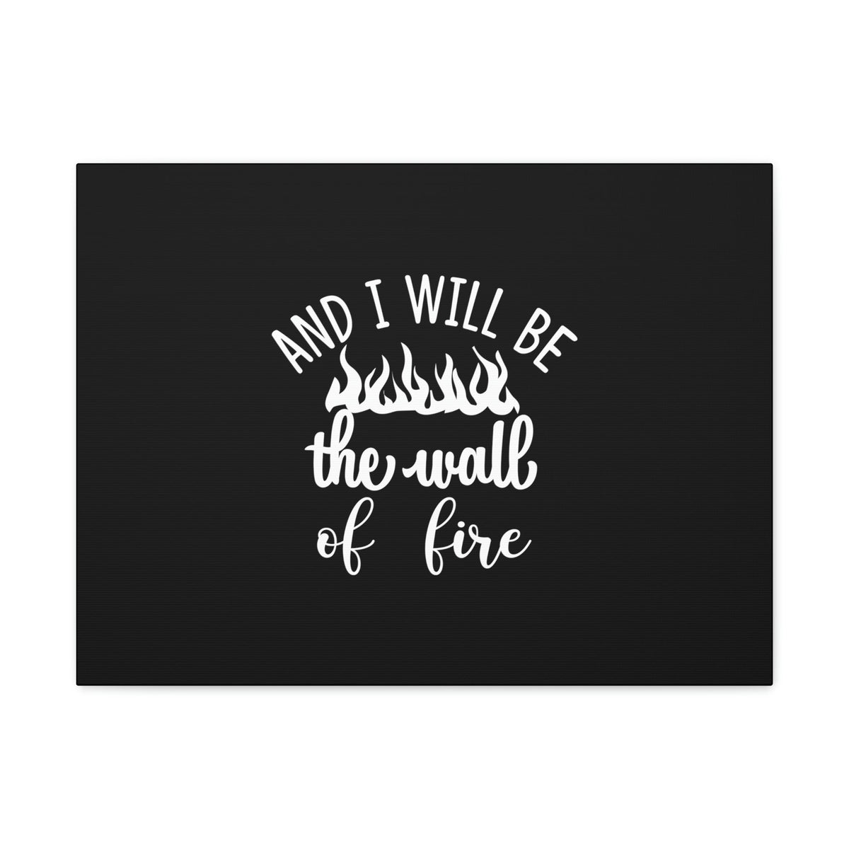 Scripture Walls I Will Be The Wall Of Fire Zechariah 2:5 Christian Wall Art Bible Verse Print Ready to Hang Unframed-Express Your Love Gifts