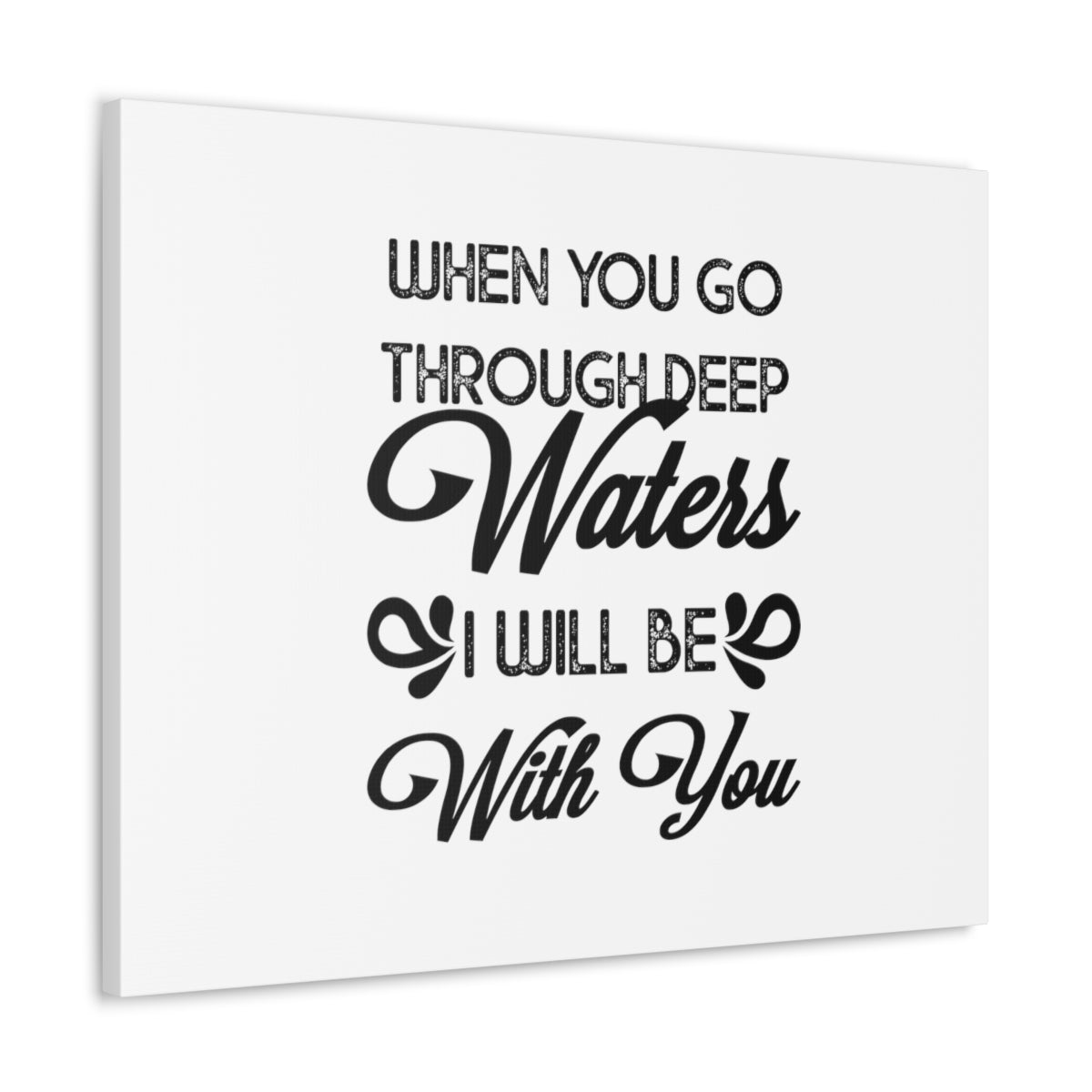 Scripture Walls I Will Be With You Isaiah 43:2 Christian Wall Art Bible Verse Print Ready to Hang Unframed-Express Your Love Gifts