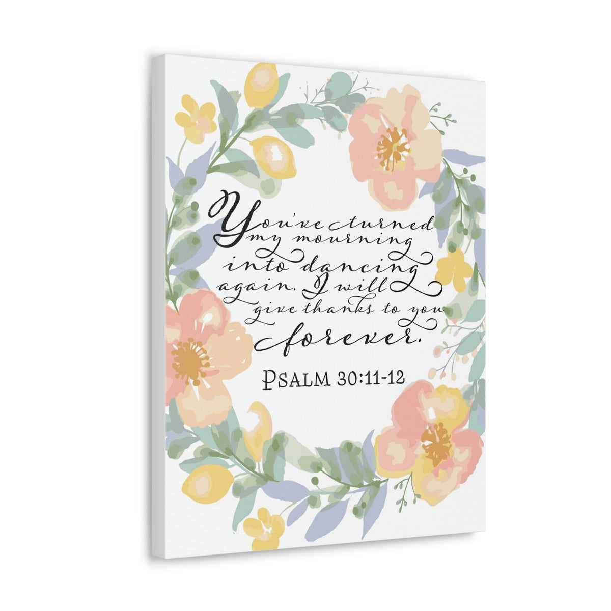 Scripture Walls I Will Give Thanks To You Forever Psalm 30:12 Bible Verse Canvas Christian Wall Art Ready To Hang Unframed-Express Your Love Gifts