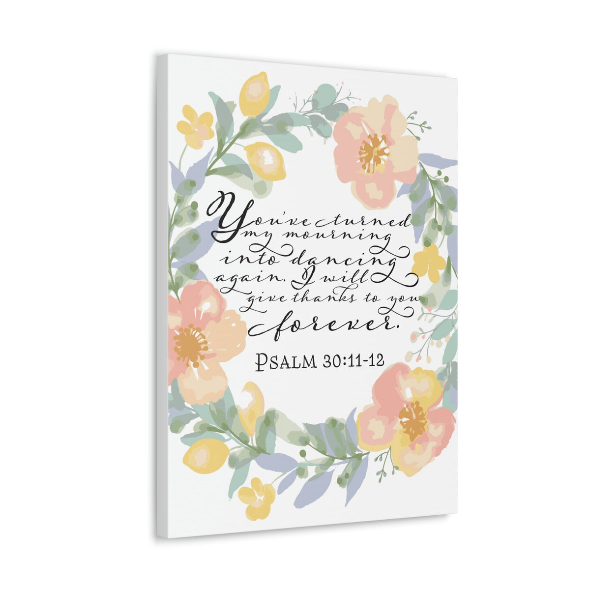 Scripture Walls I Will Give Thanks To You Forever Psalm 30:12 Bible Verse Canvas Christian Wall Art Ready To Hang Unframed-Express Your Love Gifts