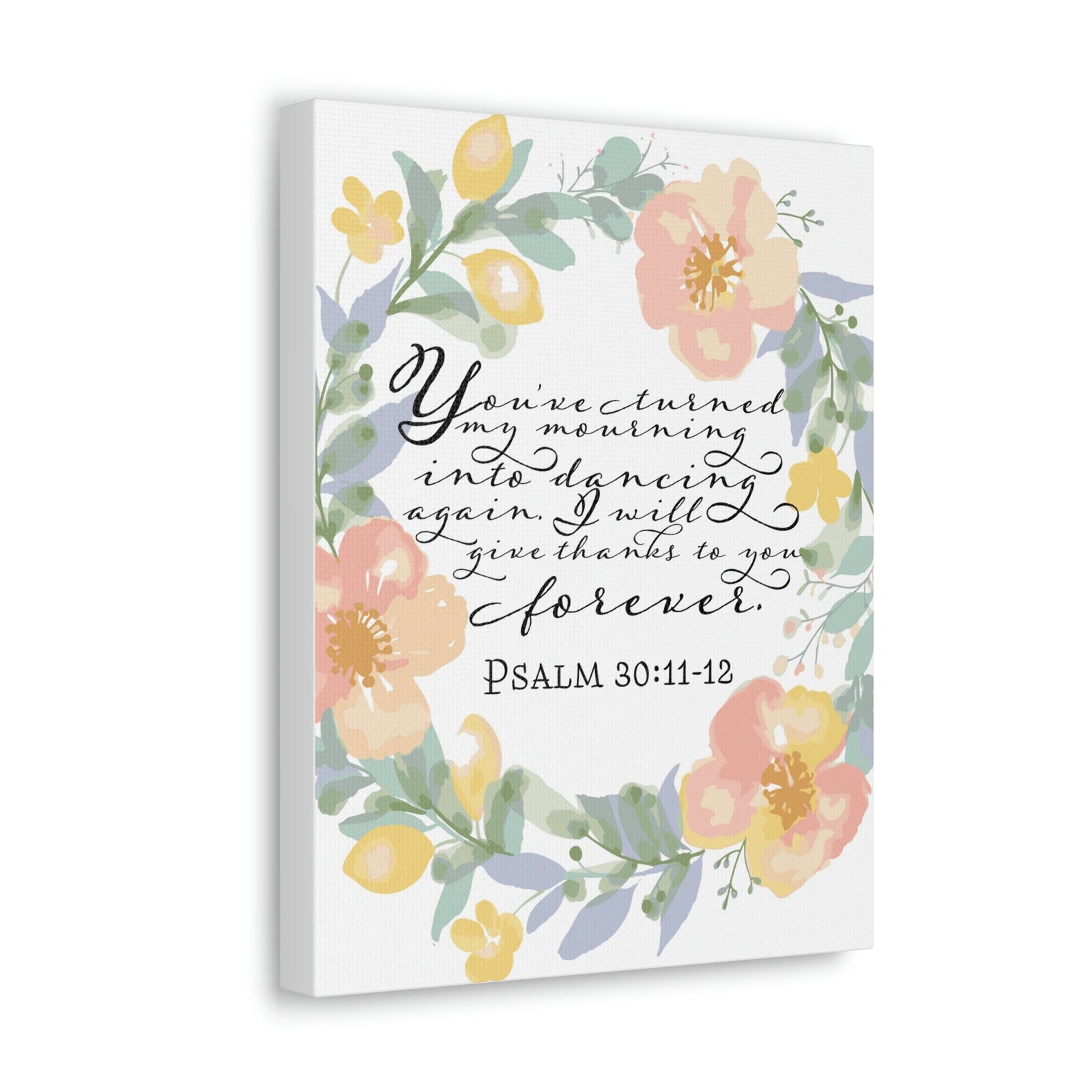 Scripture Walls I Will Give Thanks To You Forever Psalm 30:12 Bible Verse Canvas Christian Wall Art Ready To Hang Unframed-Express Your Love Gifts
