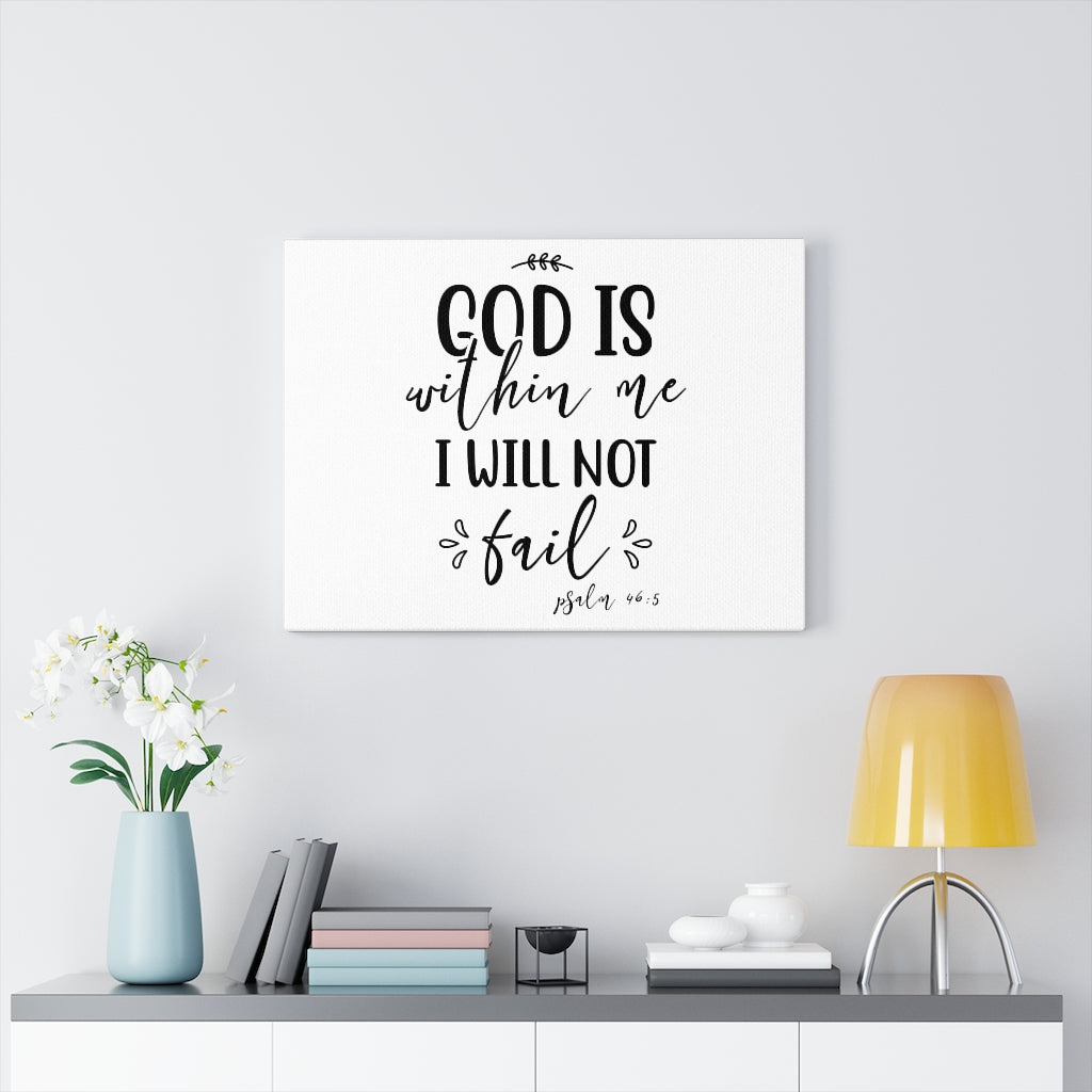 Scripture Walls I Will Not Fail Psalm 46:5 Bible Verse Canvas Christian Wall Art Ready to Hang Unframed-Express Your Love Gifts