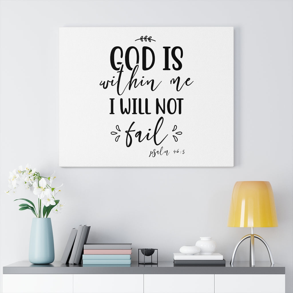 Scripture Walls I Will Not Fail Psalm 46:5 Bible Verse Canvas Christian Wall Art Ready to Hang Unframed-Express Your Love Gifts