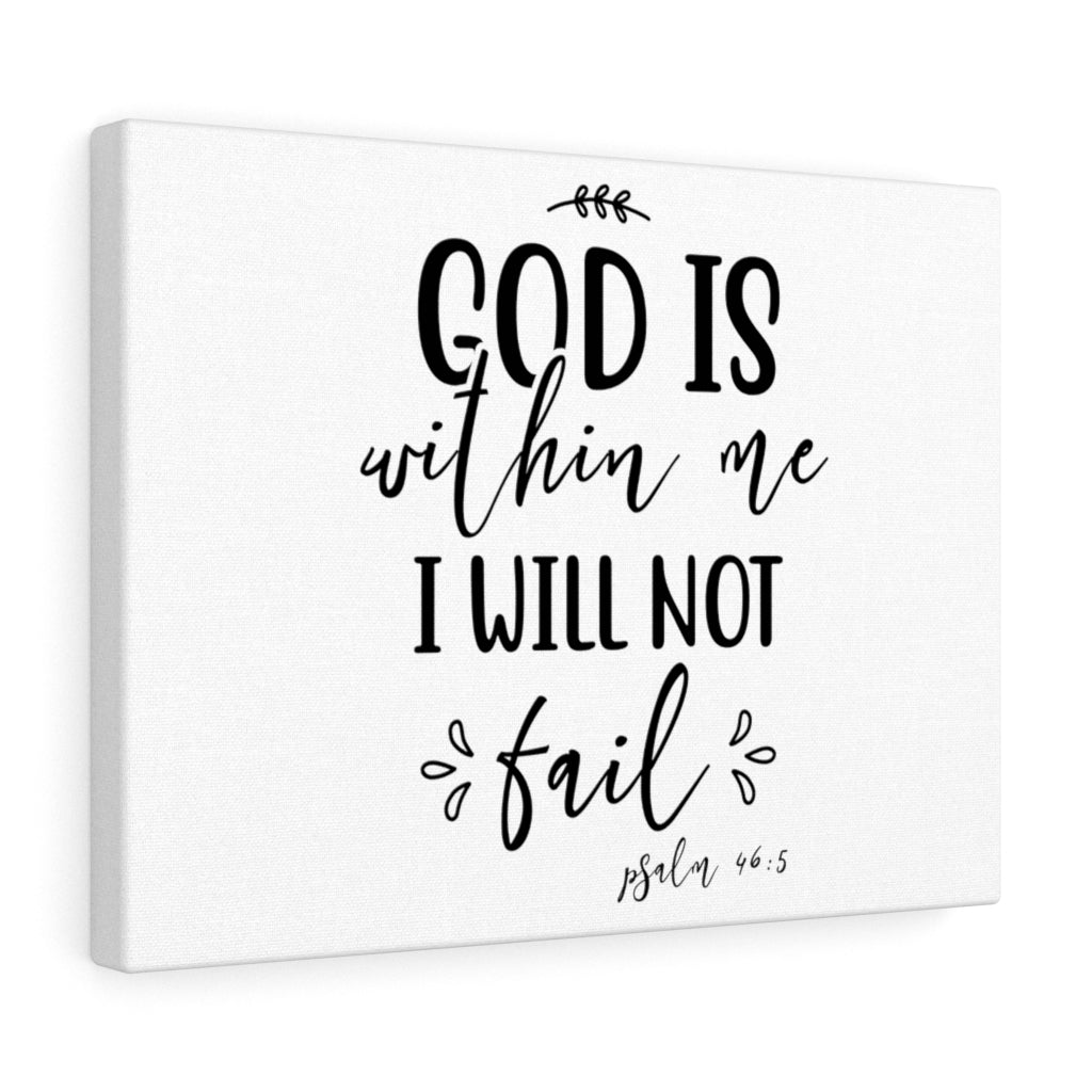 Scripture Walls I Will Not Fail Psalm 46:5 Bible Verse Canvas Christian Wall Art Ready to Hang Unframed-Express Your Love Gifts