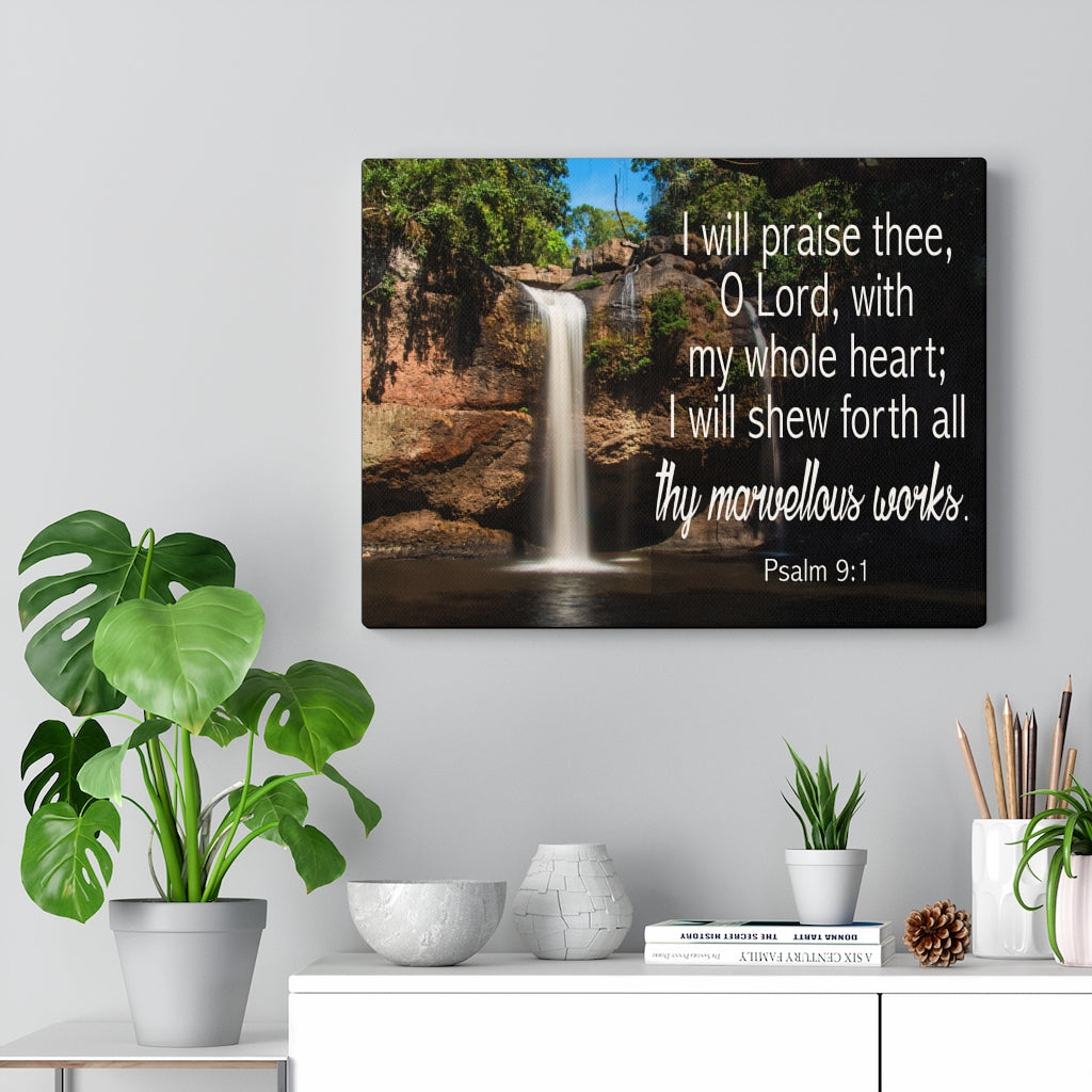 Scripture Walls I Will Praise Thee Psalm 9:1 Bible Verse Canvas Christian Wall Art Ready to Hang Unframed-Express Your Love Gifts