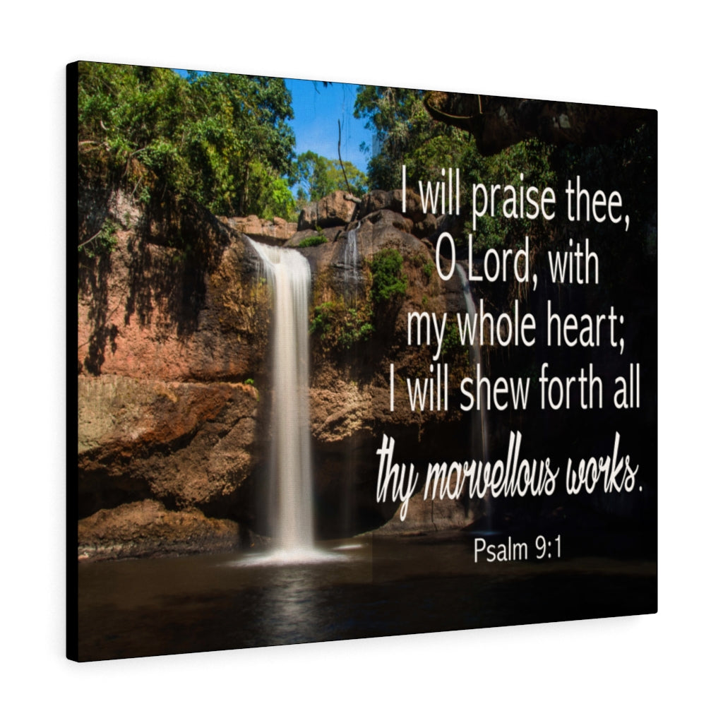 Scripture Walls I Will Praise Thee Psalm 9:1 Bible Verse Canvas Christian Wall Art Ready to Hang Unframed-Express Your Love Gifts