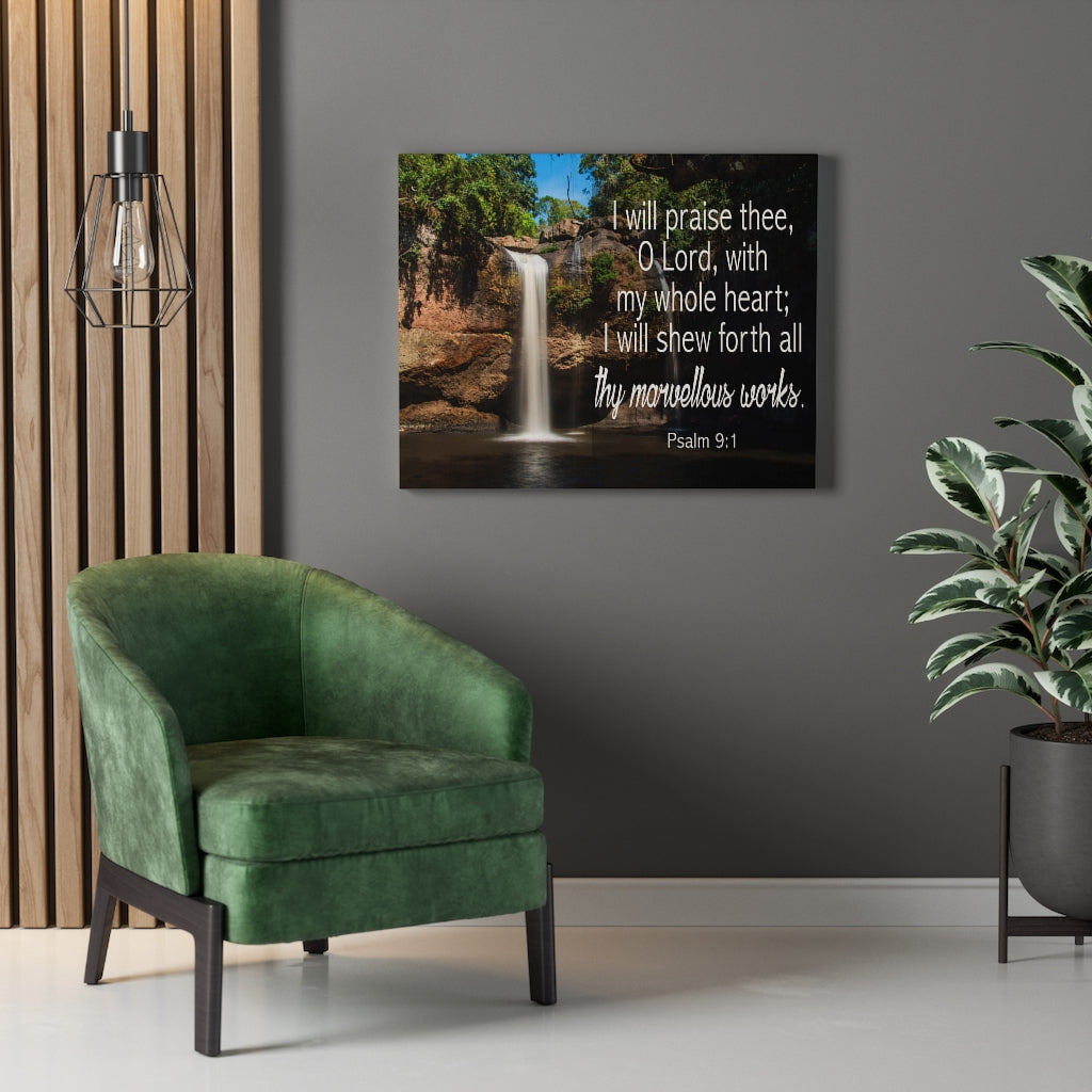 Scripture Walls I Will Praise Thee Psalm 9:1 Bible Verse Canvas Christian Wall Art Ready to Hang Unframed-Express Your Love Gifts