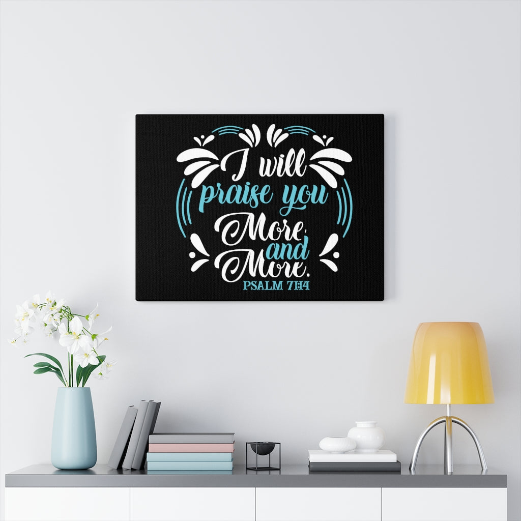 Scripture Walls I Will Praise You Psalm 71:14 Bible Verse Canvas Christian Wall Art Ready to Hang Unframed-Express Your Love Gifts