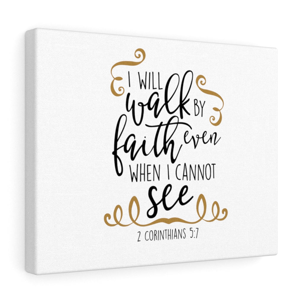 Scripture Walls I Will Walk By Faith 2 Corinthians 5:7 Bible Verse Canvas Christian Wall Art Ready to Hang Unframed-Express Your Love Gifts