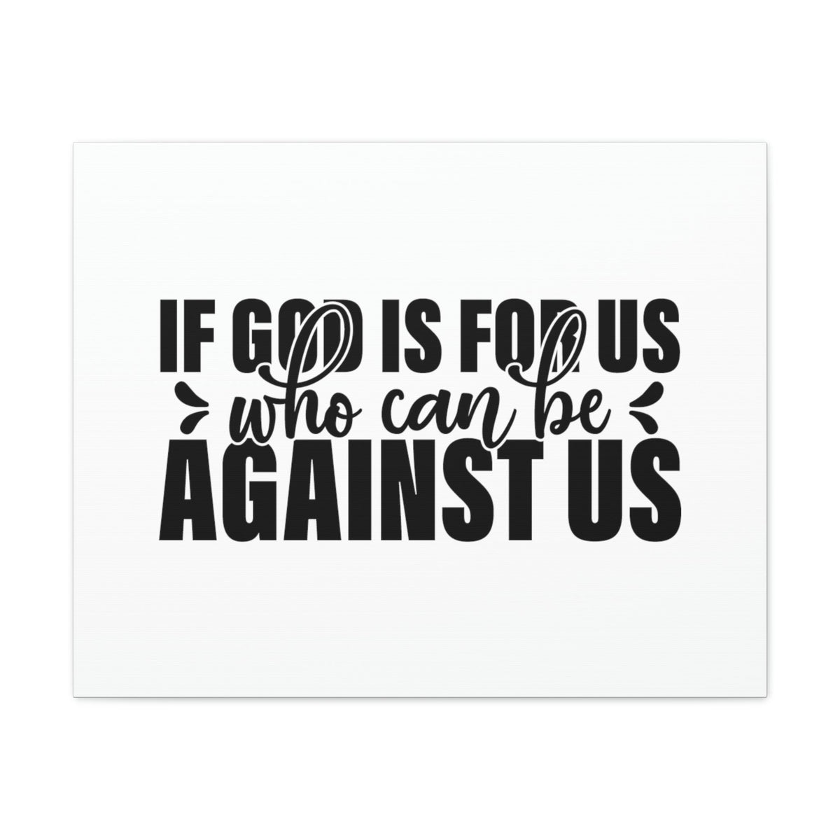 Scripture Walls If God Is For Us Romans 8:31 White Christian Wall Art Bible Verse Print Ready to Hang Unframed-Express Your Love Gifts