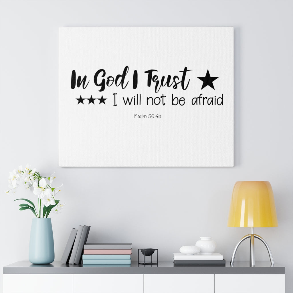 Scripture Walls In God I Trust Psalm 56:4b Bible Verse Canvas Christian Wall Art Ready to Hang Unframed-Express Your Love Gifts