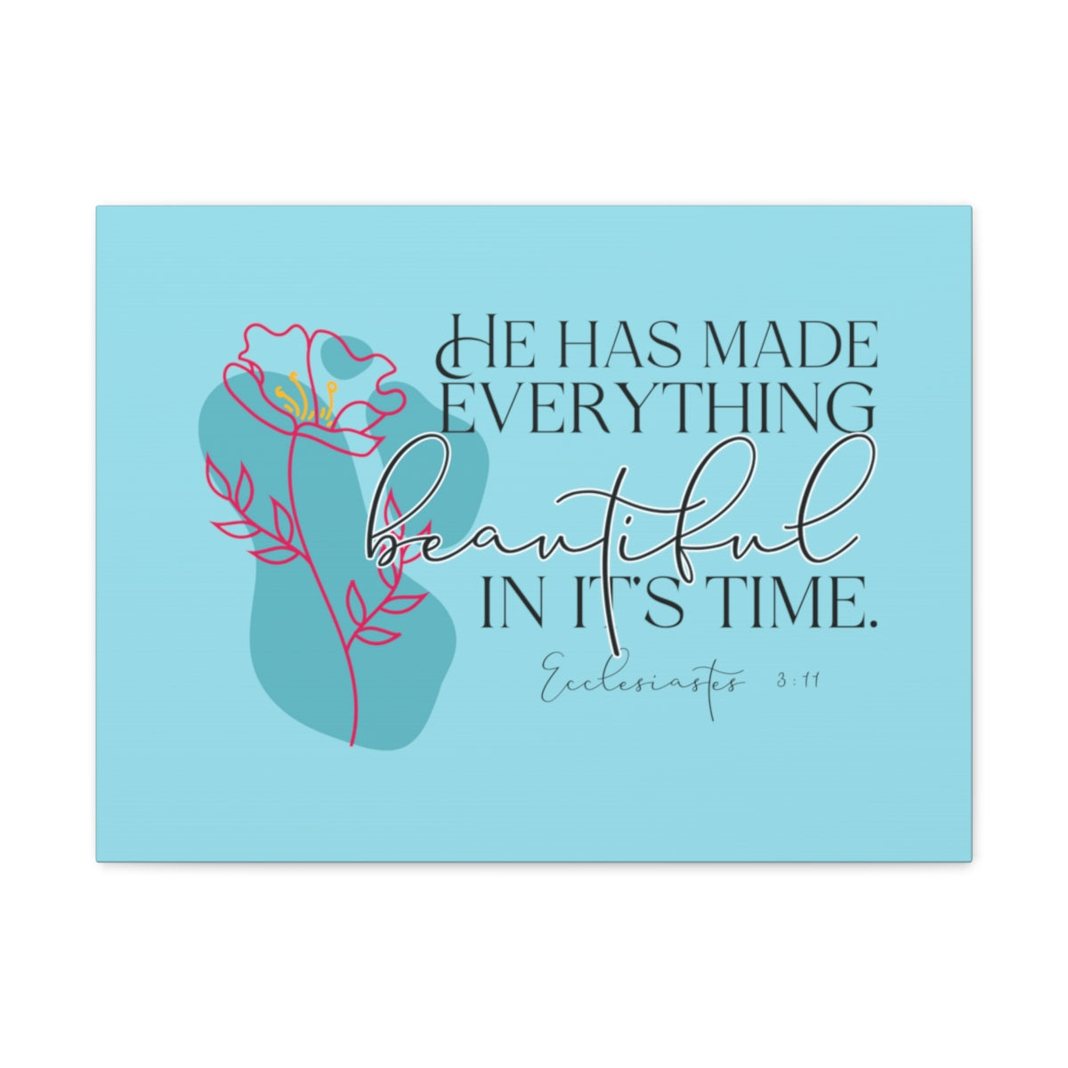 Scripture Walls In It's Time Ecclesiastes 3:11 Pink Flower Bible Verse Canvas Christian Wall Art Ready to Hang Unframed-Express Your Love Gifts