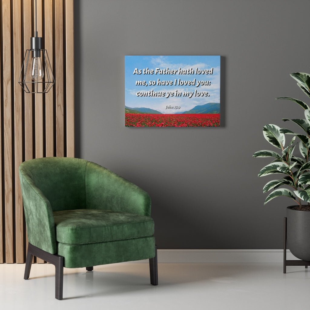 Scripture Walls In My Love John 15:9 Bible Verse Canvas Christian Wall Art Ready to Hang Unframed-Express Your Love Gifts