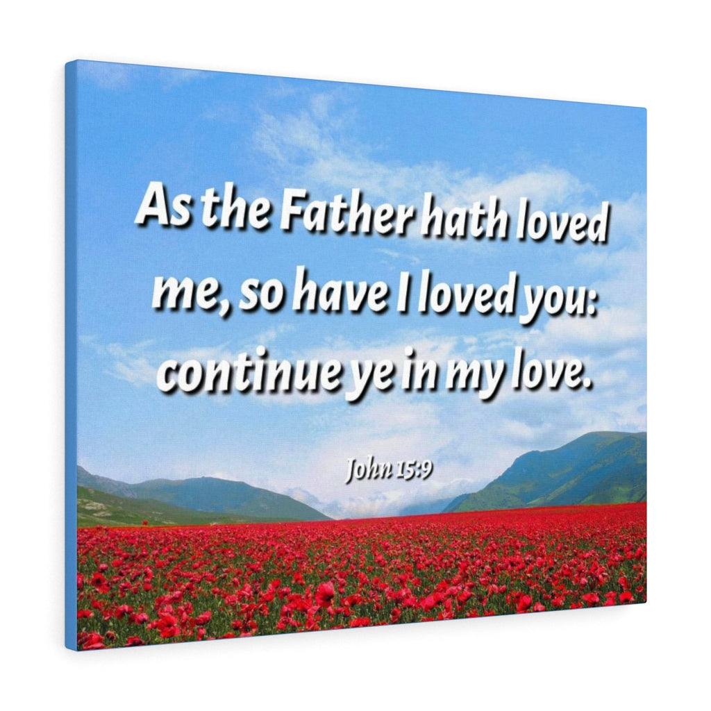 Scripture Walls In My Love John 15:9 Bible Verse Canvas Christian Wall Art Ready to Hang Unframed-Express Your Love Gifts