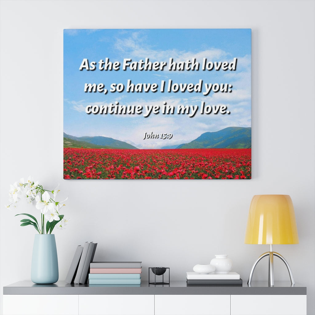 Scripture Walls In My Love John 15:9 Bible Verse Canvas Christian Wall Art Ready to Hang Unframed-Express Your Love Gifts